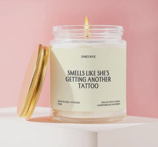 Smells Like She's Getting Another Tattoo Candle